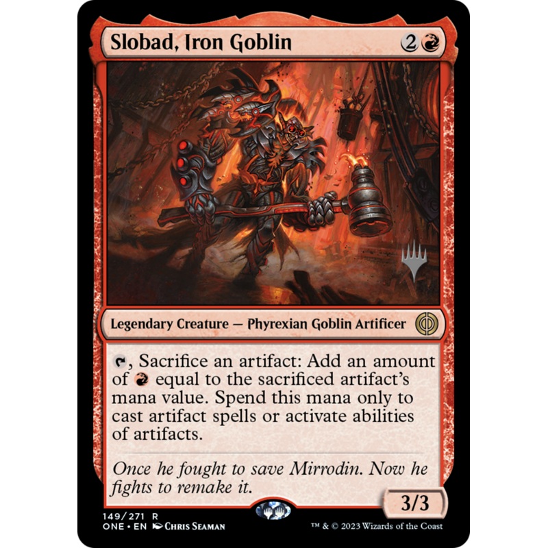 Slobad, Iron Goblin (Promo Pack) [Phyrexia: All Will Be One Promos]